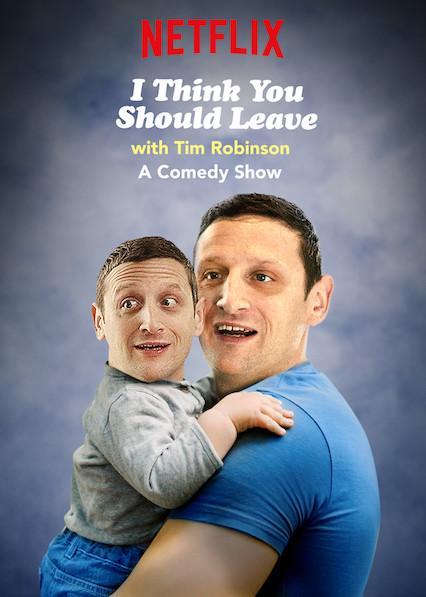 蒂姆·罗宾逊短剧：还不快走 第一季 I Think You Should Leave With Tim Robinson Season 1 (2019)