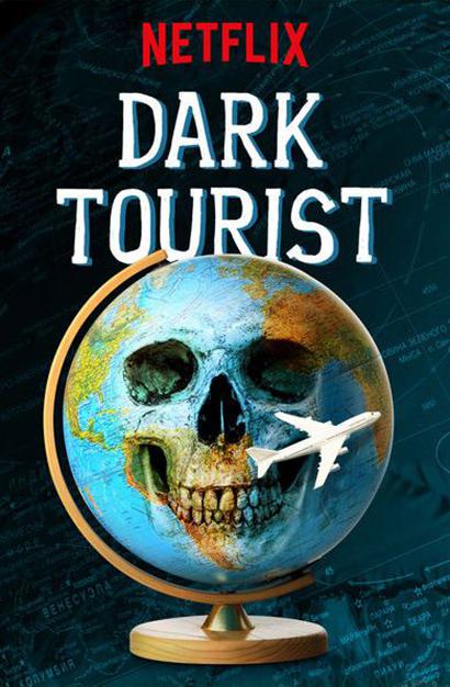 黑暗系游客 第一季 Dark Tourist Season 1 (2018)