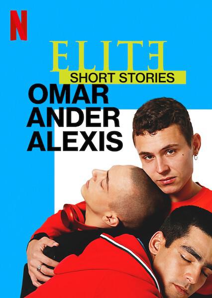 名校风暴短篇故事：奥马尔、安德与亚历克西斯 Elite Short Stories: Omar Ander Alexis (2021)