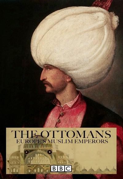 奥斯曼帝国：欧洲的伊斯兰王室 The Ottomans: Europe's Muslim Emperors (2013)