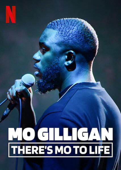 Mo Gilligan: There's Mo to Life  (2022)