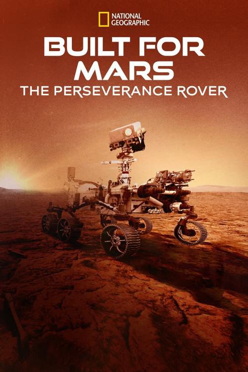登陆火星：毅力号火星探测车 Built for Mars: The Perseverance Rover (2021)