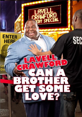 拉韦尔·克劳福德：能给兄弟一点爱吗 Lavell Crawford: Can a Brother Get Some Love (2011)