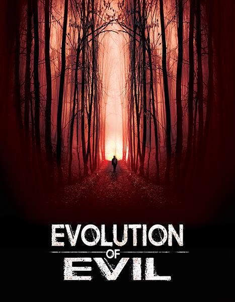 邪恶进化 Evolution of Evil (2018)