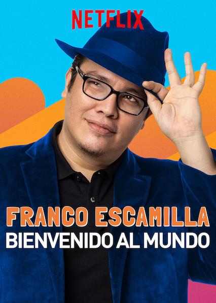 法兰柯·艾斯卡米拉：欢迎来到这世界 Franco Escamilla: Bienvenido al mundo (2019)