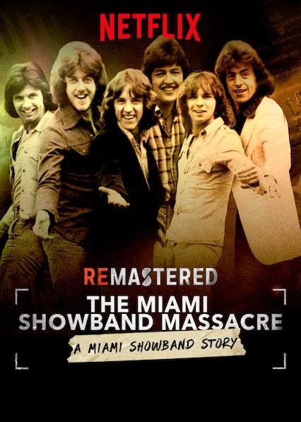 旧案重提：迈阿密巡回乐队大屠杀 ReMastered: The Miami Showband Massacre (2019)