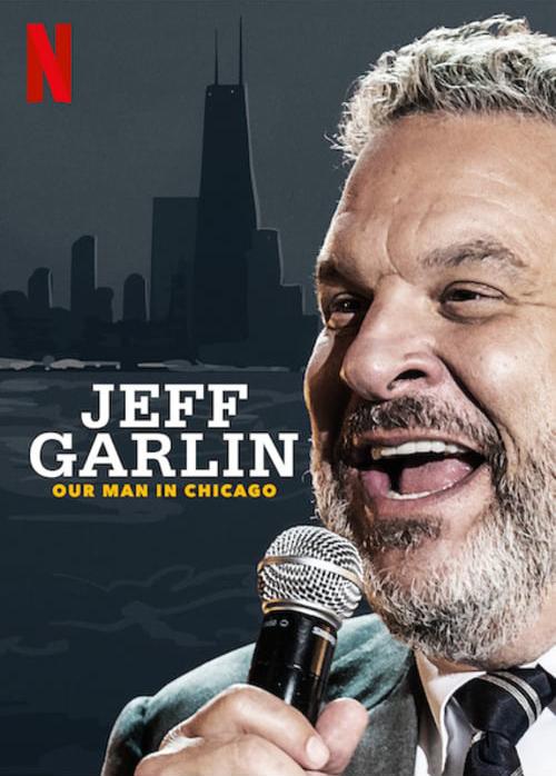 杰夫·格尔林：芝加哥宠儿 Jeff Garlin: Our Man in Chicago (2019)