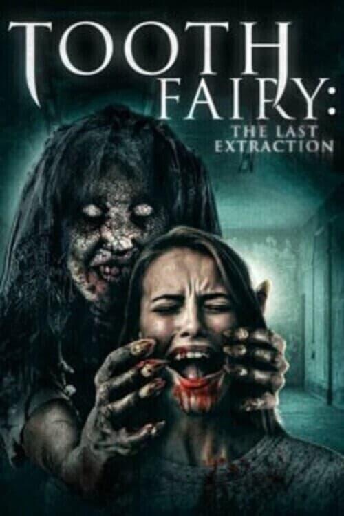 牙仙3 Tooth Fairy: The Last Extraction (2021)