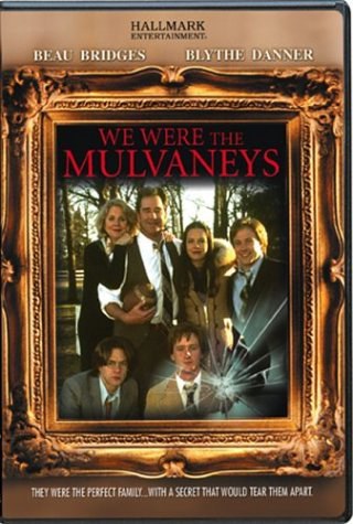 We Were the Mulvaneys  (2002)