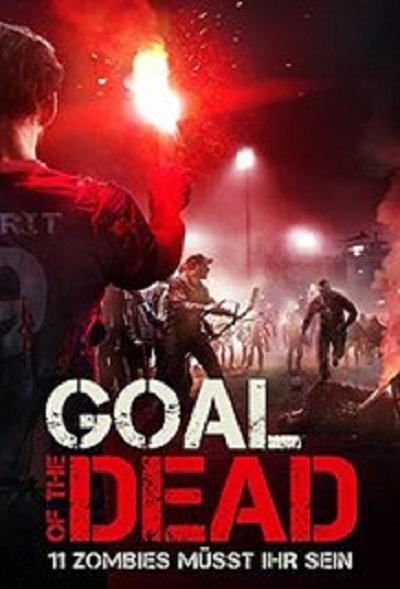 丧尸足球 Goal of the Dead (2014)