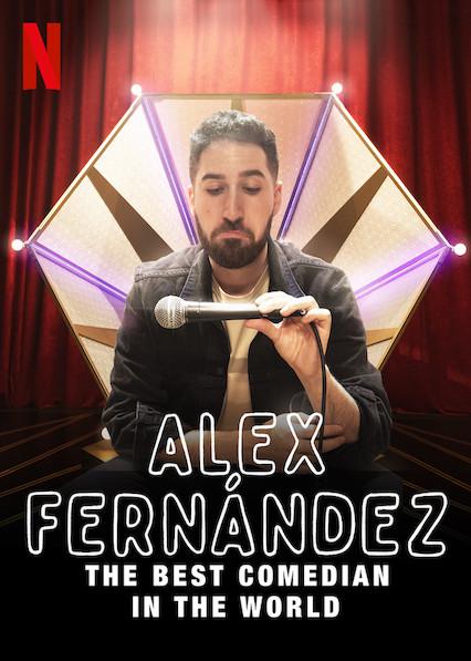 亚历克斯·费尔南德斯：全球最佳喜剧演员 Alex Fernández: El mejor comediante del mundo (2020)