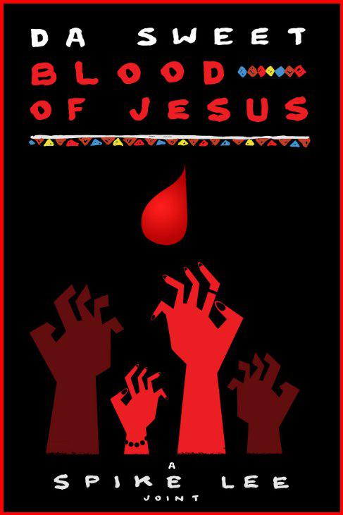 耶稣哒圣血 Da Sweet Blood of Jesus (2014)