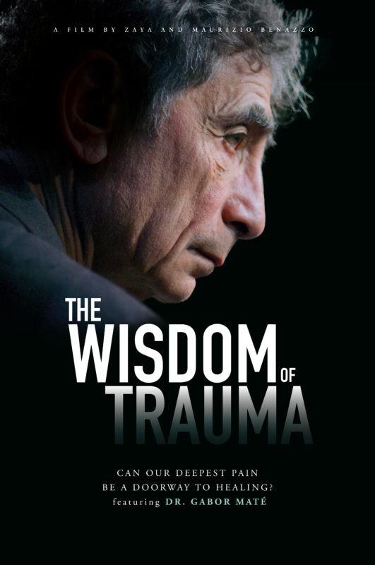 创伤的智慧 The Wisdom of Trauma (2021)