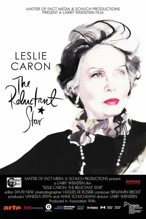 莱斯莉·卡伦 - 不情愿的明星 Leslie Caron: The Reluctant Star (2016)