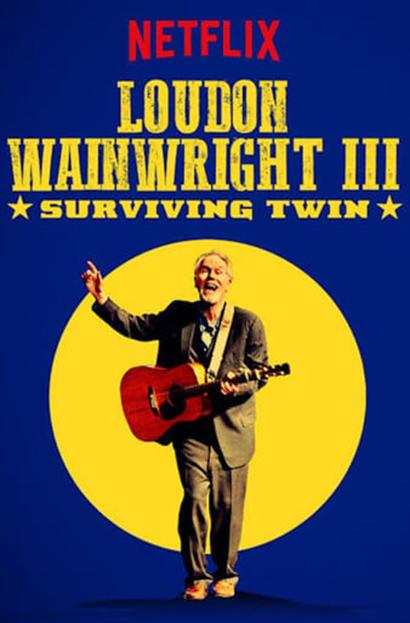 卢顿·万恩怀特三世 Loudon Wainwright III: Surviving Twin (2018)