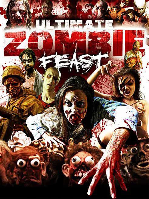 终极丧尸盛宴 Ultimate Zombie Feast (2020)