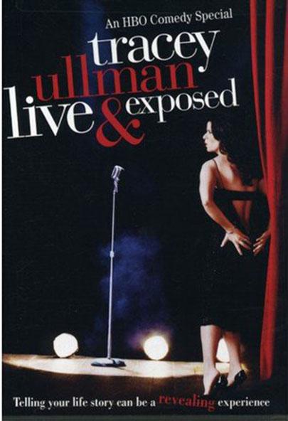 Tracey Ullman: Live and Exposed  (2005)