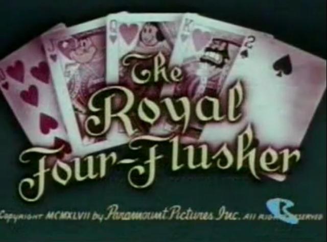 皇家四冲水工 The Royal Four-Flusher (1947)