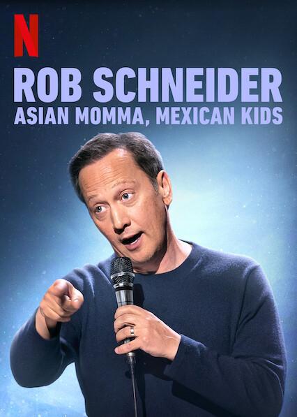 罗伯施奈德：亚裔妈妈，墨西哥孩子 Rob Schneider: Asian Momma, Mexican Kids (2020)