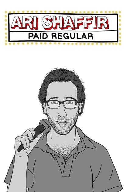 Ari Shaffir: Paid Regular  (2015)