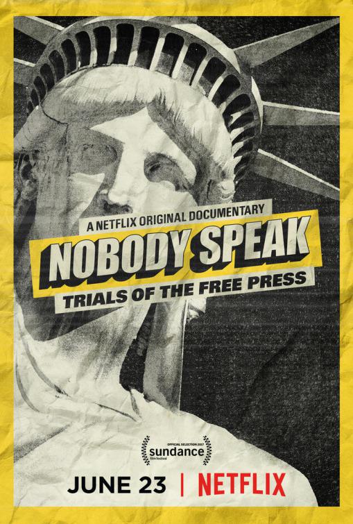 无人诉说 Nobody Speak: Trials of the Free Press (2017)