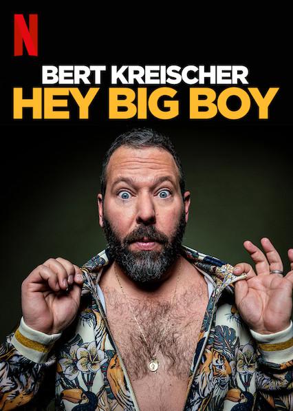 伯特·克赖舍：嘿！大块头 Bert Kreischer: Hey Big Boy (2020)