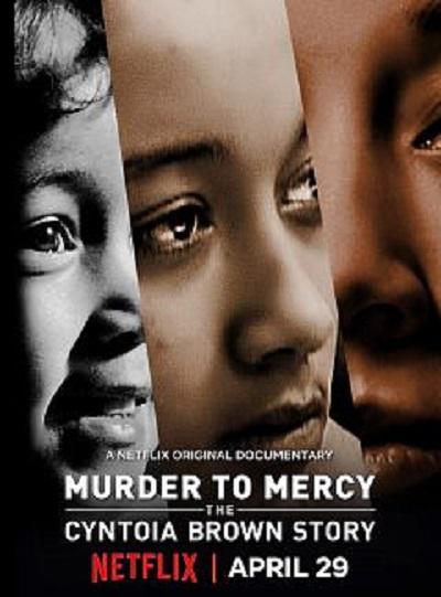 少女杀人犯的审判和宽恕 Murder to Mercy: The Cyntoia Brown Story (2020)