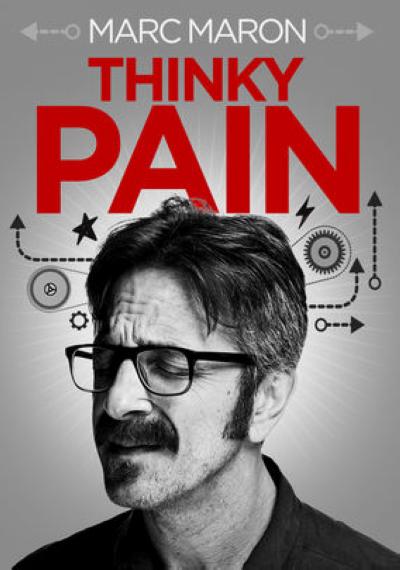 Marc Maron: Thinky Pain  (2013)