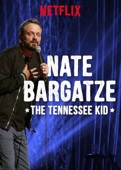 奈特·巴盖兹：田纳西小子 Nate Bargatze: The Tennessee Kid (2019)