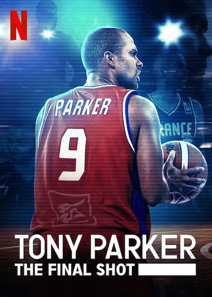 托尼·帕克：最后一击 Tony Parker: The Final Shot (2021)