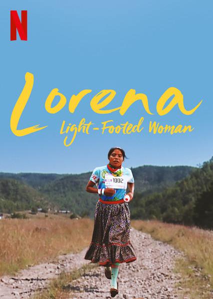 跑出新世界：部落女孩羅雷娜 Lorena, La de Pies Ligeros (2019)