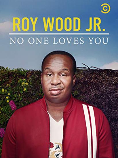 小罗伊·伍迪：没人爱你 Roy Wood Jr.: No One Loves You (2019)