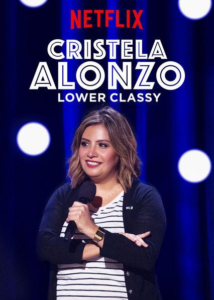 Cristela Alonzo: Lower Classy  (2017)