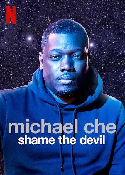 迈克尔·彻：恶魔也羞愧 Michael Che: Shame the Devil (2021)