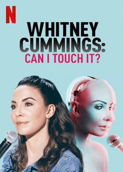 惠特妮·卡明：我能摸摸吗？ Whitney Cummings: Can I Touch It? (2019)