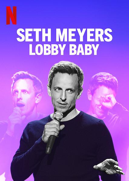 塞斯·梅耶斯：门厅宝宝 Seth Meyers: Lobby Baby (2019)