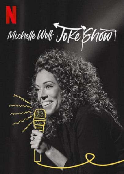 米歇尔·沃尔夫：玩笑秀 Michelle Wolf: Joke Show (2019)