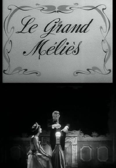 伟大的梅里爱 Le Grand Méliès (1952)