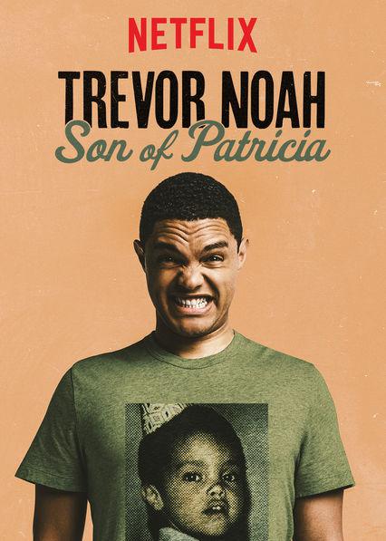 特雷弗·诺亚：派翠莎是我老妈 Trevor Noah: Son of Patricia (2018)