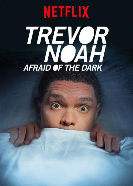 特雷弗·诺亚：天黑黑心慌慌 Trevor Noah: Afraid of the Dark (2017)