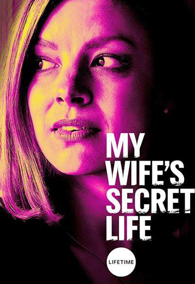 我妻子的秘密生活 My Wife's Secret Life (2019)
