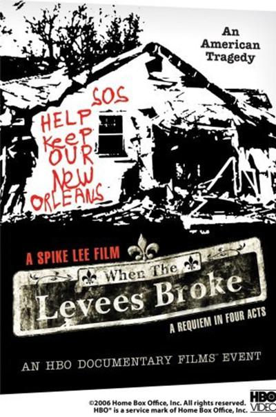 决堤之时：四幕安魂曲 When the Levees Broke: A Requiem in Four Acts (2006)