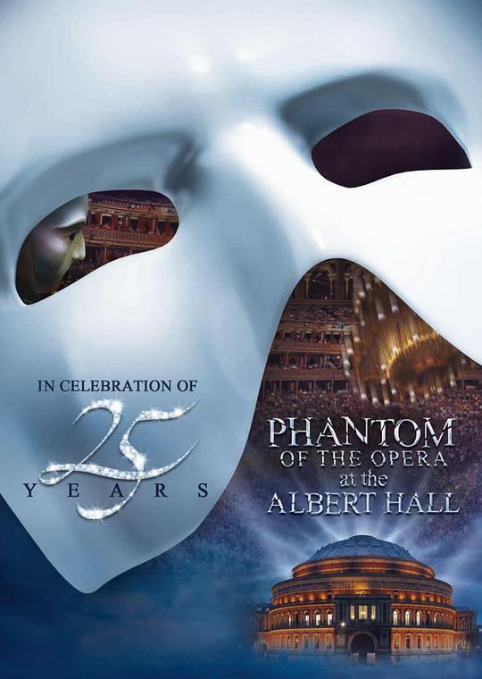 剧院魅影：25周年纪念演出 The Phantom of the Opera at the Royal Albert Hall (2011)