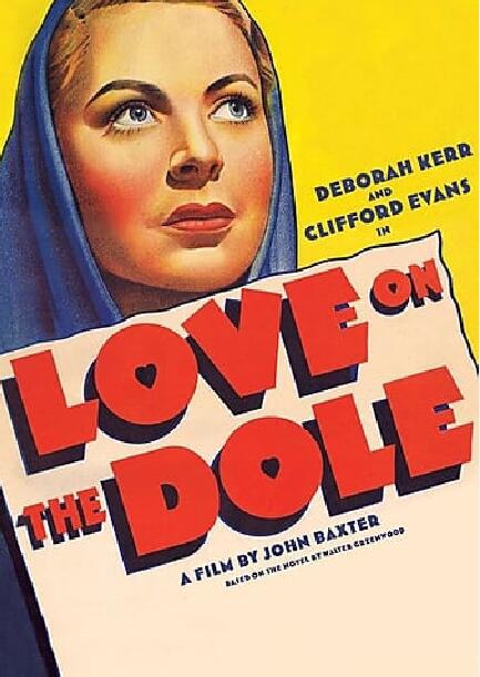 救济中的爱 Love on the Dole (1941)