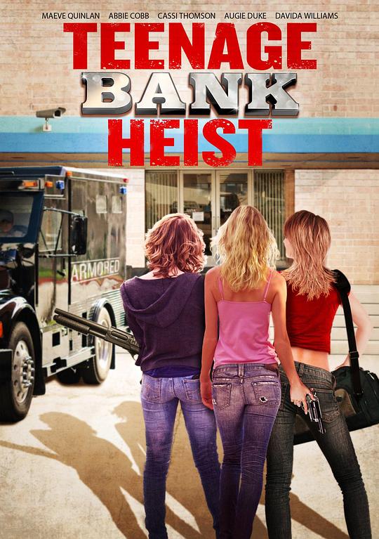 少女抢银行 Teenage Bank Heist (2012)