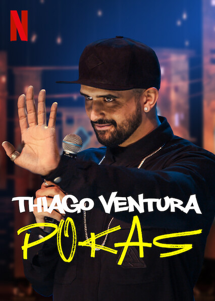 蒂亚戈文图拉废话少说 Thiago Ventura: POKAS (2020)