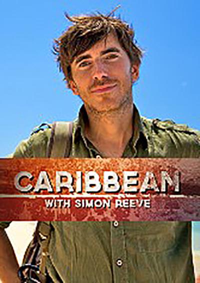 西蒙·里夫游加勒比海 Caribbean with Simon Reeve (2015)