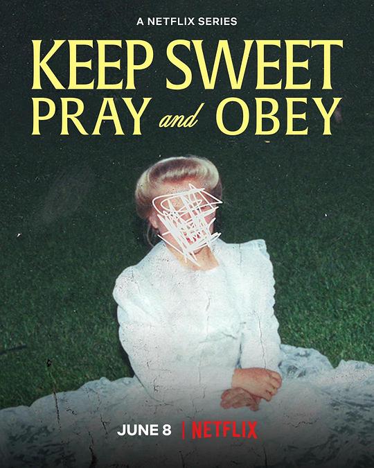 乖乖听话：邪教中的祈祷与服从 Keep Sweet: Pray and Obey (2022)