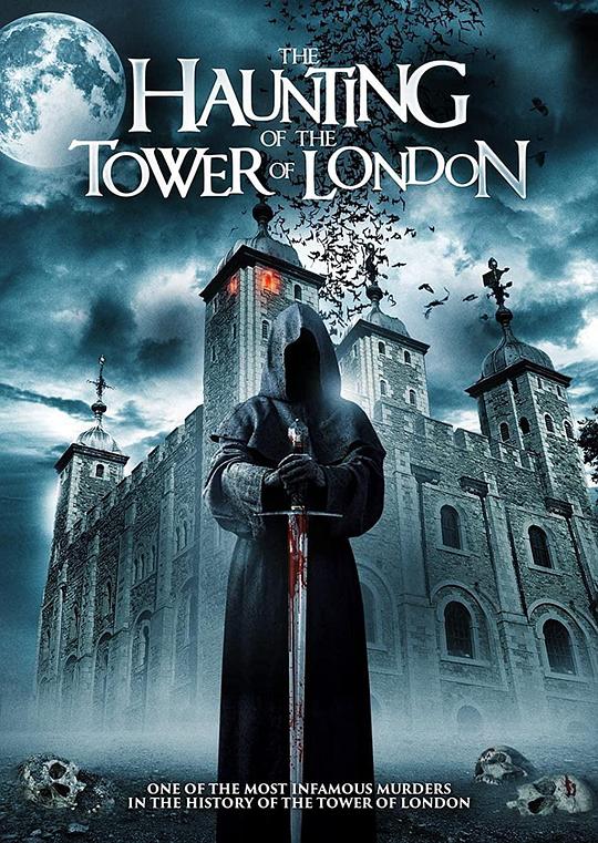 伦敦塔闹鬼 The Haunting of the Tower of London (2022)