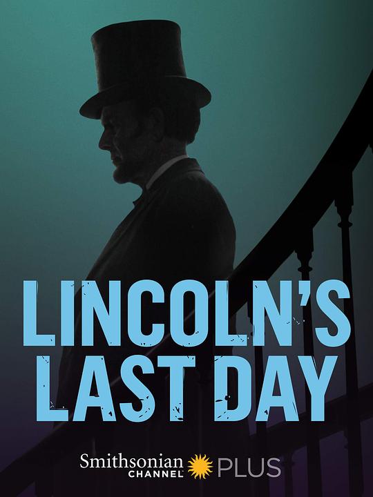 林肯的最后一天 Lincoln's Last Day (2015)